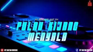 DJ GACOR PULAU KIJANG‼️ TERBARU 2025 (Kdj Fai Ft Dj Ba'an) OT BA'AN MUSIK