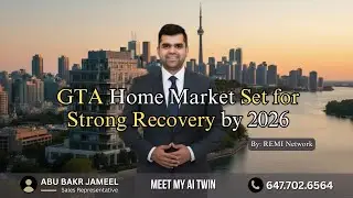 GTA Home Market Set for Strong Recovery by 2026 | Abu Bakr Jameel
