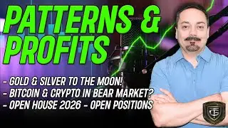 Patterns and Profits LIVE: Gold & Silver, Bitcoin & Crypto Bear Market, Open House Open Positions