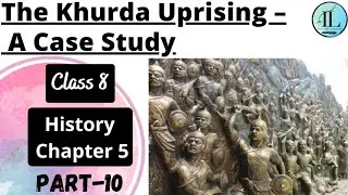 The Khurda Uprising &ndash;A Case Study | When People Rebel |Class 8 History chapter 5 @internet_learning