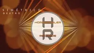 Dextro - Sim&eacute;trico [Hardwandler Records]