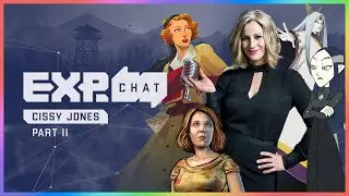 EXP Chat - Special Guest Cissy Jones! *Part II*