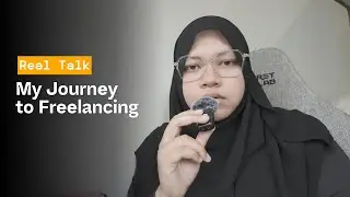 Real Talk: My Journey to Freelancing