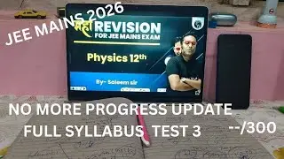 FULL SYLLABUS TEST 3( --/300) 😭 . no more progress update #jee