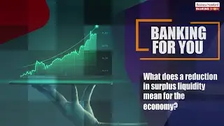 TBS, What does a reduction in surplus liquidity mean for the economy?