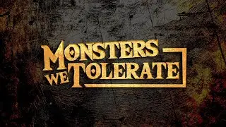 Monsters We Tolerate - LUST  | May 22, 2022 - Hillside Moncton