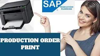 SAP PP(PRODUCTON PLANNING) - Print Production Order
