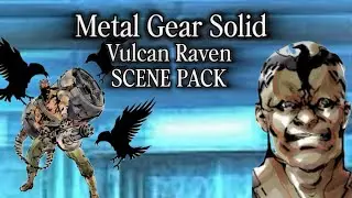 Metal Gear Solid - Vulcan Raven Scene Pack 4K 60fps (By its_joshua_14)