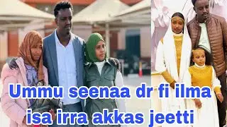 Ummu seenaa dr aslii fi ilmaan isaa irraa akkas jeetti jabduu intaala wlh mashaa'allaah 