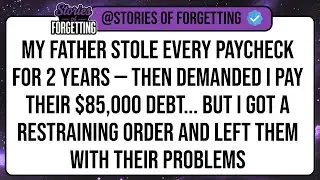 My Father Stole Every Paycheck For 2 Years — Then Demanded I Pay Their $85,000 Debt. But I Got ...