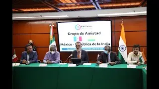 EN VIVO / Reuni&oacute;n del Grupo de Amistad M&eacute;xico-Rep&uacute;blica de la India