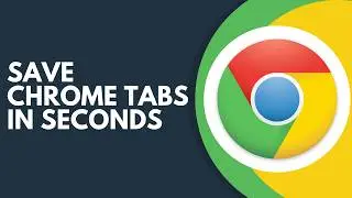 How to Save Tabs in Google Chrome on a PC Step by Step