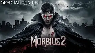 MORBIUS 2 Trailer Marvel Studio | Movie Trailer 2024