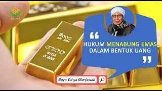 Hukum Menabung Emas dalam Bentuk Uang - Buya Yahya Menjawab