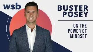 Buster Posey: The Power of Mindset | WSB