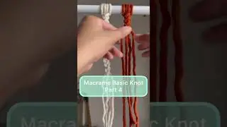 Basic Macrame Knot | P4 #macrametutorials #macrame #learnmacrame #basicmacrame