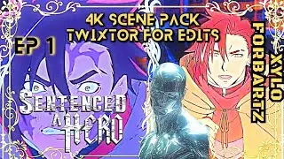 Sentenced To Be A Hero - Ep 1 - Xylo Forbartz | 4k Scene Pack Twixtor For Edits
