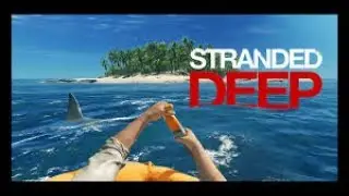 STRANDED DEEP ON STEAM DECK - Survive With Me - (no talking)