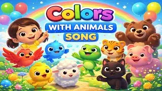 Colors with Animals Song | Learn Colors with Cute Animals for Kids