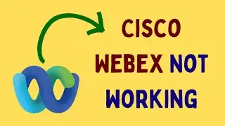 How to Fix Cisco Webex Not Working on Windows 11
