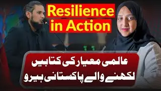 Pakistani Hero Who Wrote World-Class Books | Resilience in Action