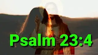 Psalm 23:4  Bible Quotes & WhatsApp Status. Most Inspirational Quotes of All Time
