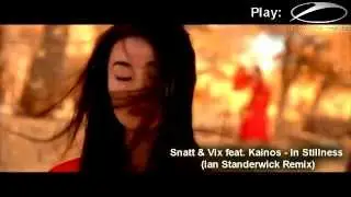 Snatt & Vix feat Kainos -  In Stillness (Ian Standerwick Remix) [Ces video edit] [Arisa Audio]