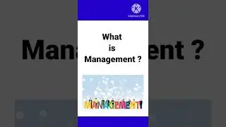 What is Management?/ Definition of Management./ Explanation of Management./ Management kya hota hai.