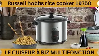 Le Russell hobbs rice cooker 19750 est-il le meilleur cuiseur de riz?