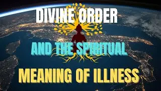 Divine Order and the Spiritual Meaning of Illness. The body speaks when the spirit is ignored.