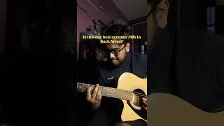 Easily one of the greatest acoustic riffs of all time!