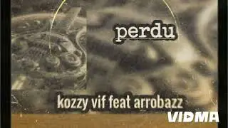 kozzy vif feat arrobaz_perdu_officiel-(2024) mp4