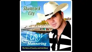 LIAM MANNERING ~ SHAMROCK CITY
