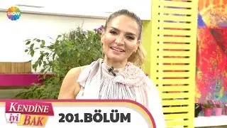 Kendine İyi Bak 201. B&ouml;l&uuml;m