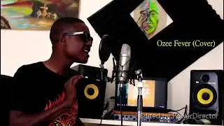 Ozee - Wizkid Fever (Cover)