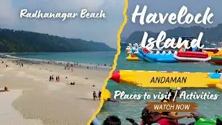 Andaman and Nicobar Islands Tourism Video | Havelock Island | Radhanagar Beach | Stay | Activities