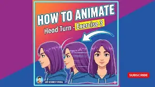 How to Animate a Head Turn | Exercise 3 (Beginner Animation Tutorial)