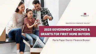 2023 Government Schemes & Grants for First Home Buyers | Maverick Finance Guide