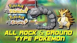 Все каменные и земляные типы в Pok&eacute;mon Let's Go Pikachu/Eevee