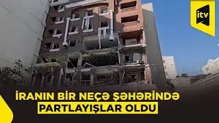 İranda partlayışlar baş verib: ölən və xəsarət alanlar var