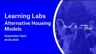IFHP x VDM Learning Labs # 2 Alternative Housing Models