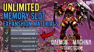 Daemon X Machina Titanic Scion How to Get Unlimited Memory Slot Expansion Development Materials