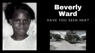 Beverly Ward/ Missing Children Cases