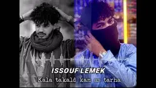 Issouf lemek- kala takalad kam as tarha