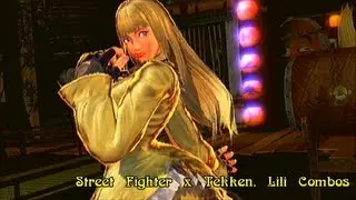 Street Fighter X Tekken 2013 - Lili combos