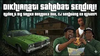 DIKHIANATI SAHABAT SENDIRI! Ryder & Big Smoke Bermuka Dua, CJ Terbuang Ke Hutan?! | GTA SA Ep. 6