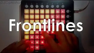 Dex Arson - Frontlines (Novaton Launchpad Cover by DJCoMManDBl0cK)