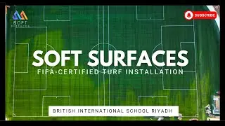 FIFA-Certified Turf Installation at British International School Riyadh | Soft Surfaces