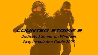 How to host CS2 dedicated server on Windows [Easy Guide - 2025]