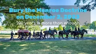 President Monroe Helps Bury the Monroe Doctrine at His House